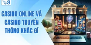 Tìm Hiểu Casino Online Và Casino Truyền Thống Khác Gì Nhau